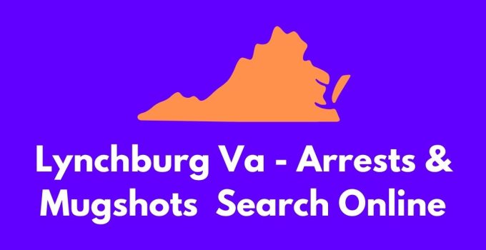 Arrests.org Lynchburg VA – Arrests & Mugshots Search Online